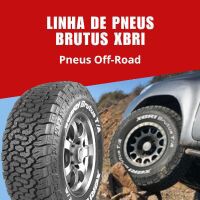 Linha Xbri Brutus - Pneus Off-Road