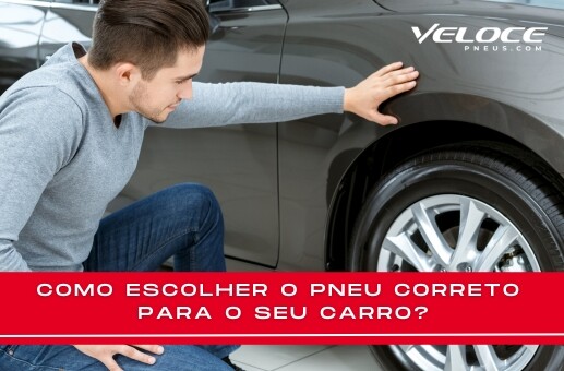 Como escolher o Pneu correto para o seu veículo? 