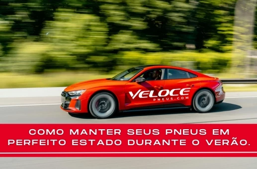 Como Manter seus Pneus em Perfeito Estado Durante o Verão